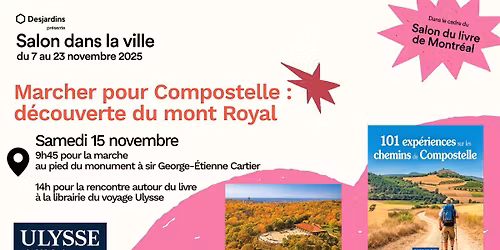 Marcher pour Compostelle : d\u00e9couverte du mont Royal et rencontre avec les auteurs