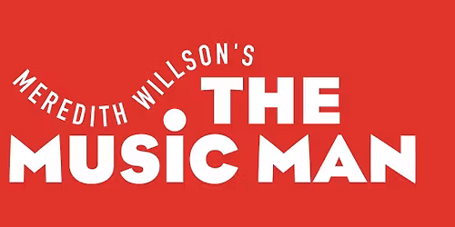 Meredith Willson's The Music Man - Akron