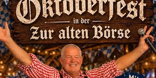 Oktoberfest in der Zur alten B\u00f6rse mit DJ Micha 