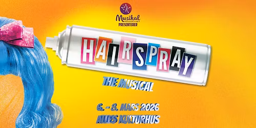 HAIRSPRAY, The Broadway Musical. EN MUSIKAL FOR HELE FAMILIEN