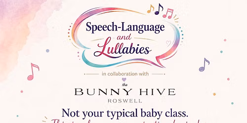 July Session of Speech-Language and Lullabies baby class at Bunny Hive Roswell