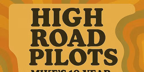 High Road Pilots Mikes 10 Year Anniversary with Ravens Haven & The Coywolves 