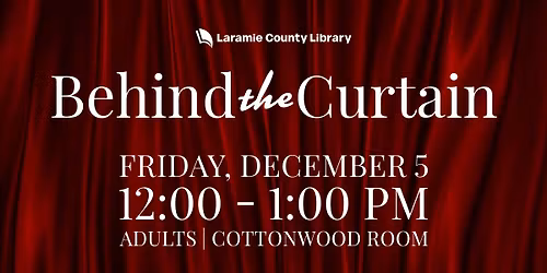 Behind the Curtain: Lunch & Learn