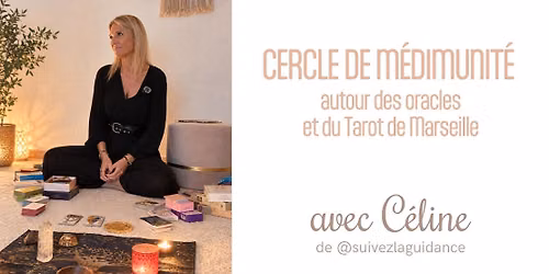 Cercle de m\u00e9diumnit\u00e9 mixte \u00e0 Cannes  - C\u00e9line de Suivez la Guidance - Oracles et Tarot de Marseille