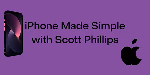 iPhone Made Simple with Scott Phillips