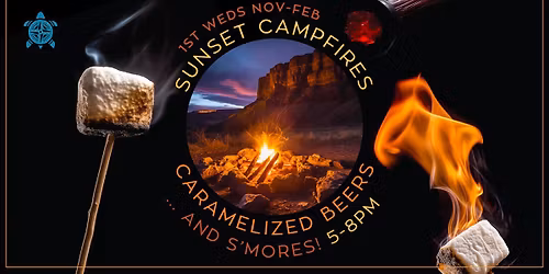 Sunset Campfires w\/ Caramelized Beers & S'mores!