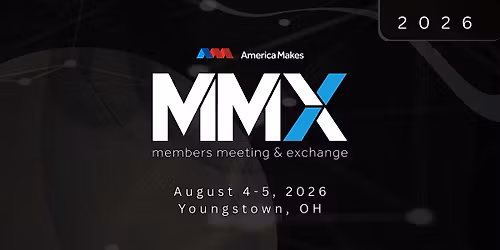 America Makes MMX 2026