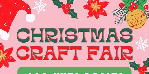 Christmas Craft Fair\ud83c\udf84\ud83c\udf85\ud83c\udffc