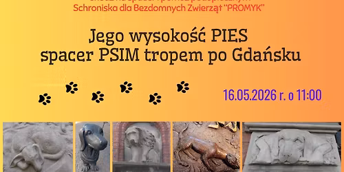\ud83d\udc3e Jego Wysoko\u015b\u0107 PIES. Spacer PSIM tropem po Gda\u0144sku \ud83d\udc3e
