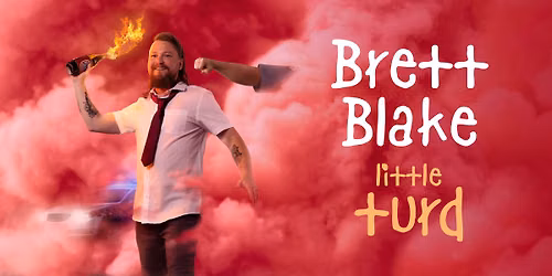 BRETT BLAKE: LITTLE TURD - GEELONG