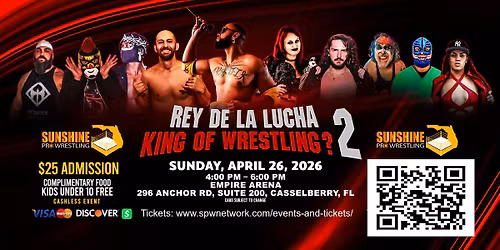Sunshine Pro Wrestling Presents: Rey De La Lucha 2 King of Wrestling?