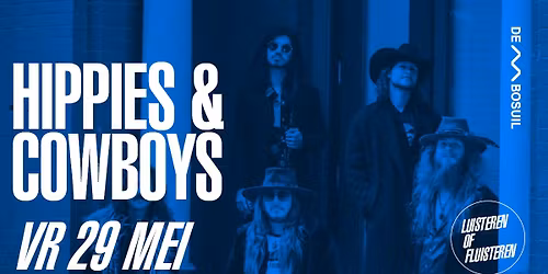 Hippies & Cowboys | De Bosuil