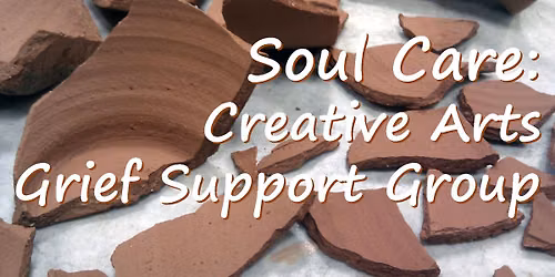 Family-Centered Soul Care: Creative Arts Grief Support Group