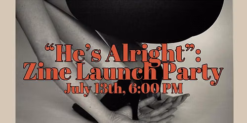 He's Alright - Zine Launch Party at Moondog HiFi Bar