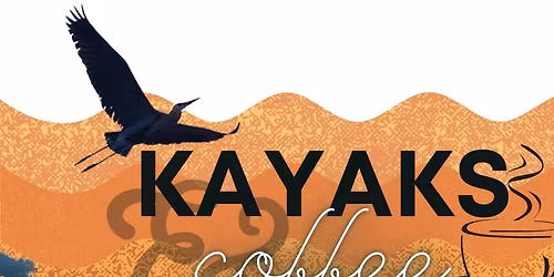 Kayaks and Coffee