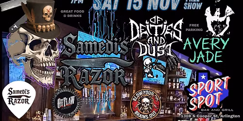 SAMEDI's RAZOR, AVERY JADE & Of Deities And Dust SAT 15 NOV At SPORT SPOT Bar & Grill Arlington