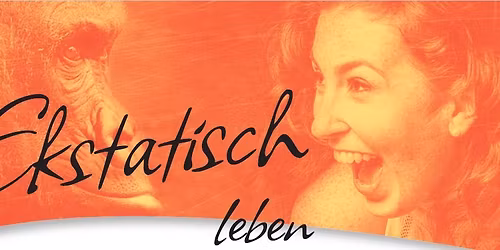 Ekstatisch leben
