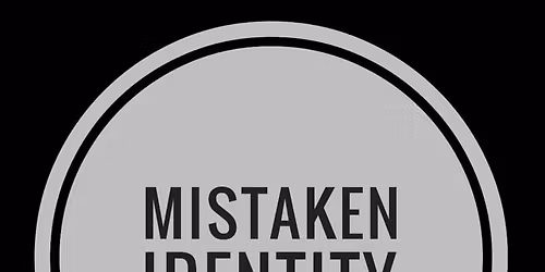 Mistaken identity