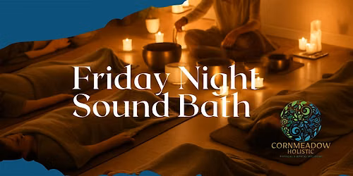Friday Evening  Sound Bath - 4th September