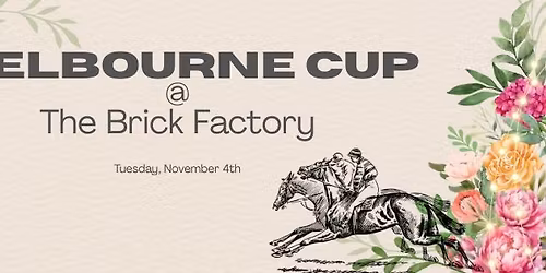 \ud83e\udd42\u2728 Melbourne Cup Luncheon at The Brick Factory \u2728\ud83e\udd42