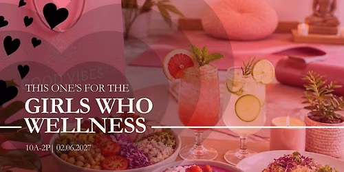 Girls Who Wellness: The Galentine's Social
