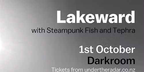 Lakeward - featuring Steampunk Fish and Tephra