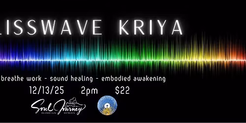 Blisswave Kriya: A Vibrational Journey Into Inner Stillness & Awakening