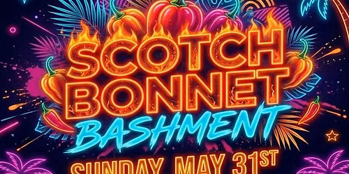 SCOTCH BONNET BASHMENT SUN 5\/31 @ 161 BOWERY, SOHO NYC