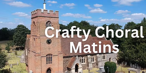 Crafty Choral Matins