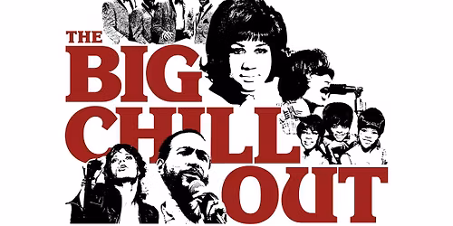 The Big Chill Out - Celebrating The Soundtrack That Saved Motown