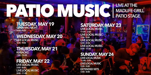 Patio Music \u2014 LIVE at the MadLife Grill Patio Stage \u2014 FREE EVENT