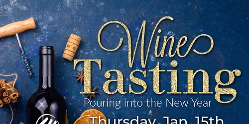 Pouring into the New Year. January Wine Tasting