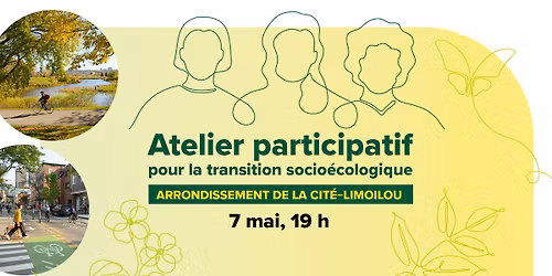 Ateliers participatifs pour la transition socio\u00e9cologique | La Cit\u00e9-Limoilou
