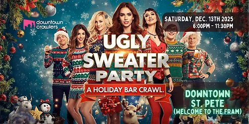 Ugly Sweater Holiday Bar Crawl - Downtown St. Pete (Welcome to the Farm)