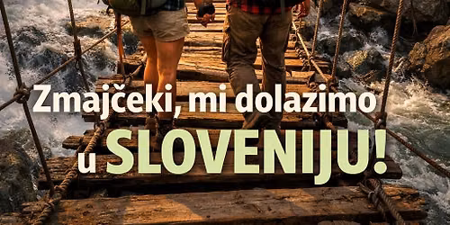 SLOVENIJA NAS ZOVE-GREMO V HRIBE