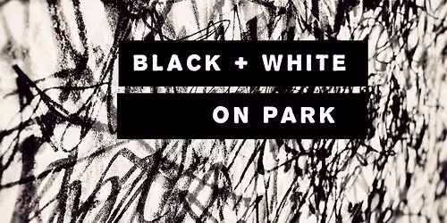 BLACK & WHITE ON PARK 2026