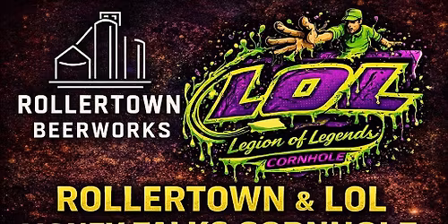 ROLLERTOWN & LOL MONEY TALKS CORNHOLE TOURNAMENT