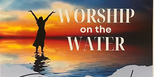 Worship on the water