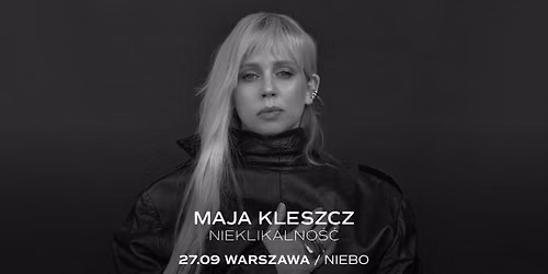 Maja Kleszcz - Nieklikalno\u015b\u0107 | Warszawa | Niebo