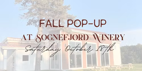 Fall Pop-Up at Sognefjord Winery