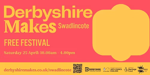 Derbyshire Makes Festival - Swadlincote