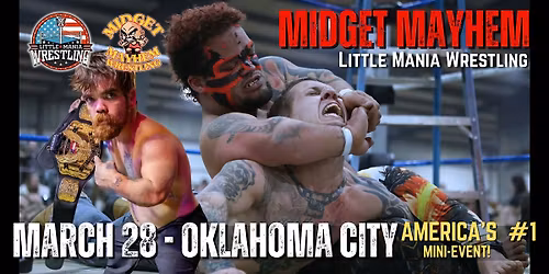 "Midget Mayhem \/ Little Mania" Mini Wrestling LIVE! Oklahoma City OK (16+)