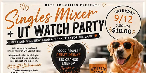 Date Tri-Cities: Singles Mixer + UT Watch Party