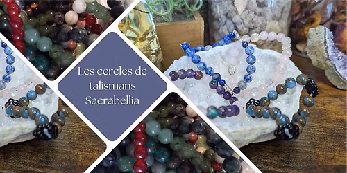 Le cercle des Talismans Sacrabellia - Atelier de fabrication d'un talisman pour l'apaisement mental