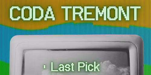Last Pick | Due By Midnight | A Way Of Flying at CODA