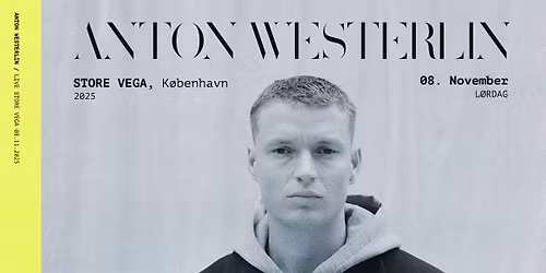 Anton Westerlin [Support: DJ ARY] - VEGA