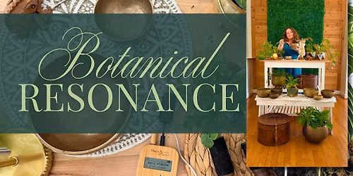 Botanical Resonance