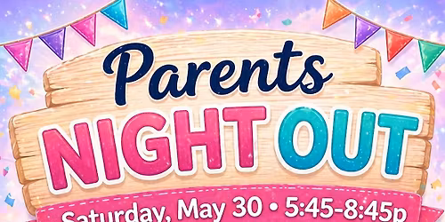 Parents Night Out: Secure your Spot! \u2728