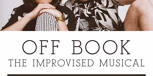 Off Book - The Improvised Musical Podcast at Vic Theatre