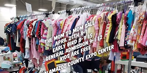 The Mom to Mom Sale- Kalamazoo Expo Center